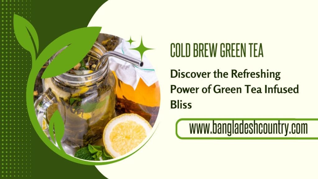 Cold Brew Green Tea