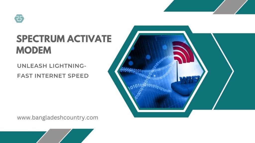 Spectrum Activate Modem Unleash LightningFast Speed
