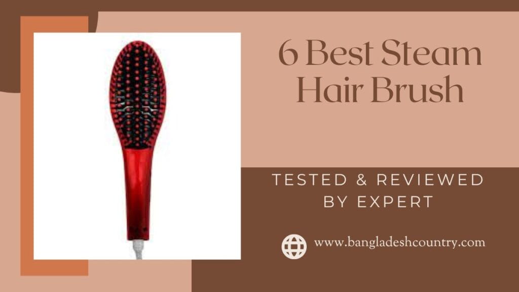 6 Best Steam Hair Brush