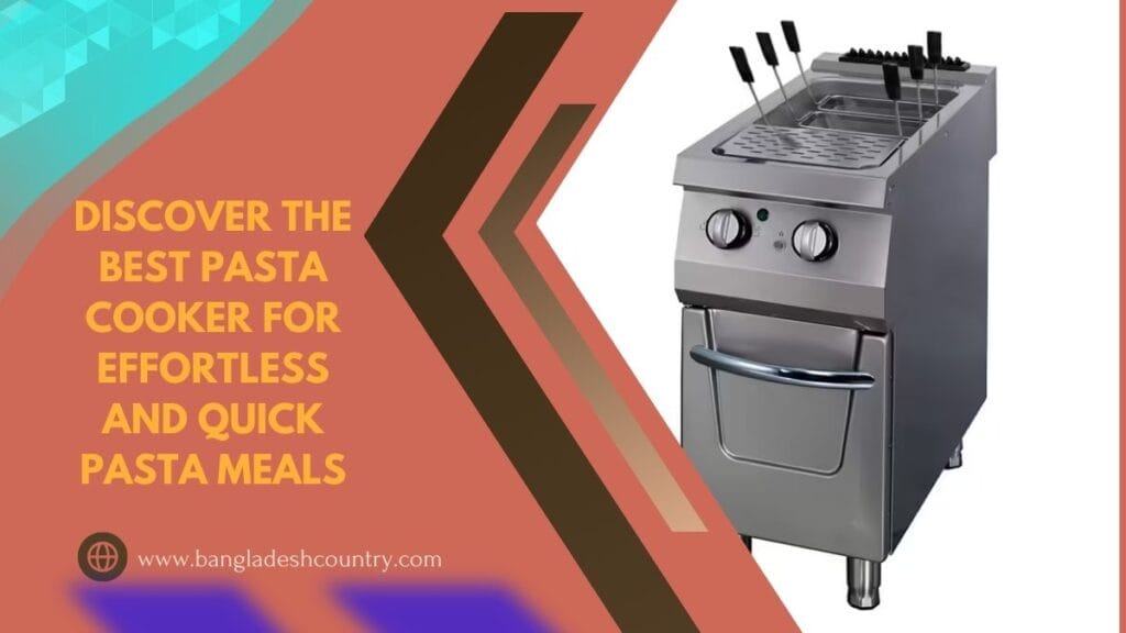 Discover the Best Pasta Cooker for Effortless and Quick Pasta Meals