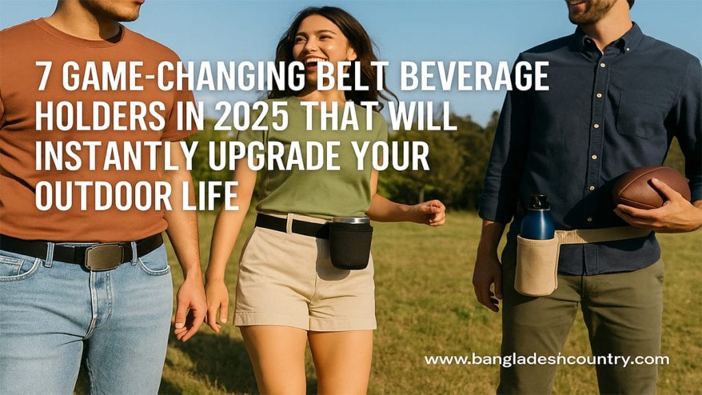 7 Game-Changing Belt Beverage Holders in 2025 That Will Instantly Upgrade Your Outdoor Life