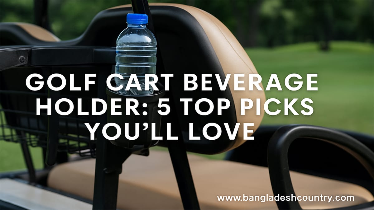 Golf Cart Beverage Holder: 5 Top Picks You’ll Love