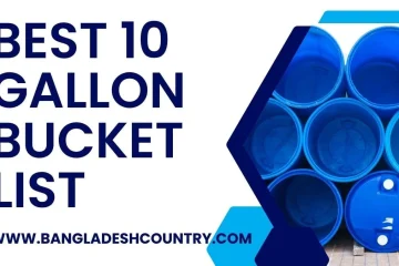 A graphic featuring the text 'BEST 10 GALLON BUCKET LIST' in large blue letters on a white background, next to a stack of blue plastic 10-gallon barrels. The website 'WWW.BANGLADESHCOUNTRY.COM' is visible at the bottom.