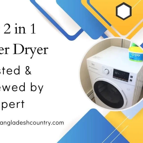 Ultimate 2 in 1 Washer Dryer: Top 7 Models