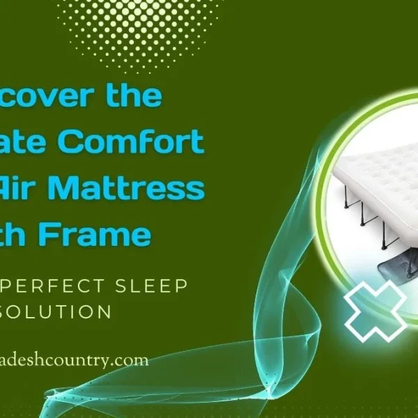 Promotional image for an air mattress with a frame. A white inflatable mattress on a black foldable frame is shown against a green background with blue text that reads, 'Discover the Ultimate Comfort with Air Mattress with Frame.'