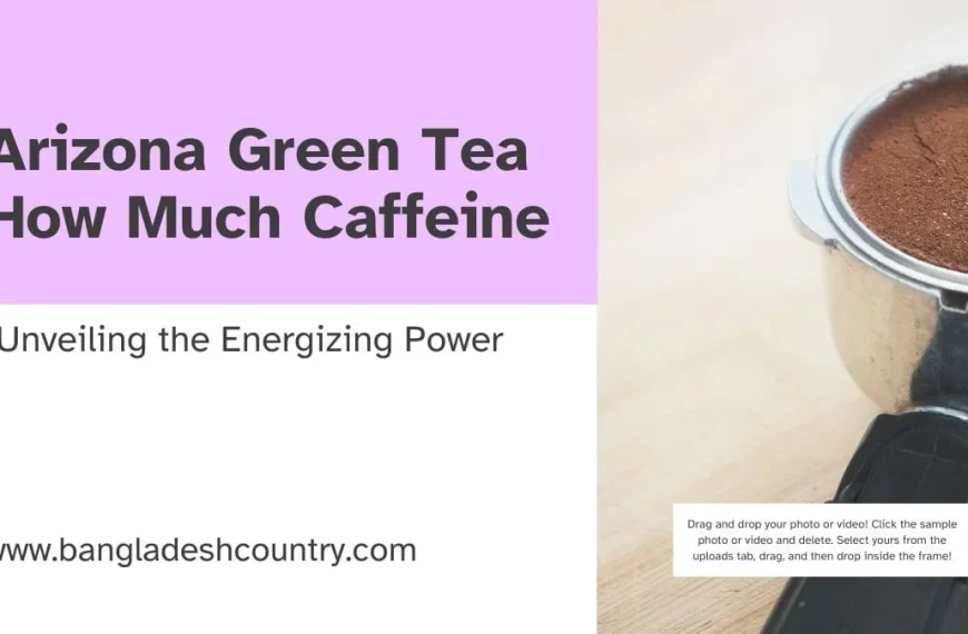 A blog post featured image with the title 'Arizona Green Tea How Much Caffeine' next to a close-up photo of a coffee portafilter filled with grounds, symbolizing the topic of caffeine.
