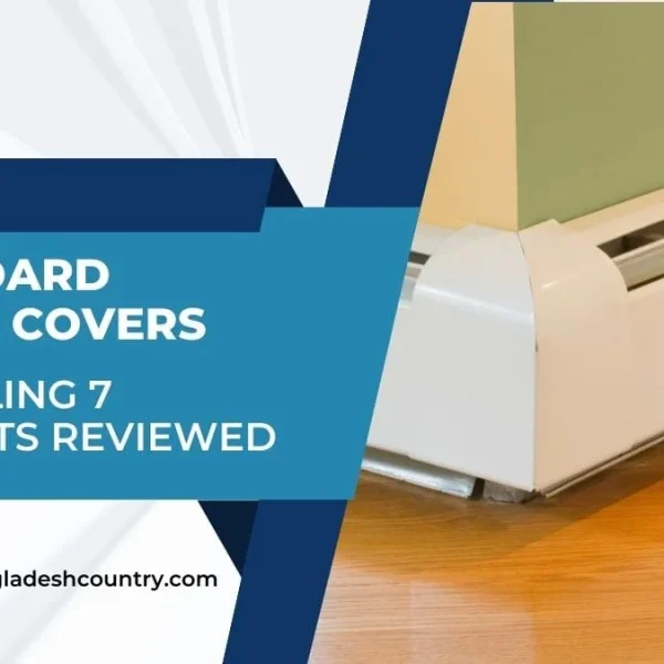 Best Baseboard Heater Covers: 7 Products Reviewed