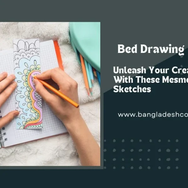 A person's hands coloring an intricate, colorful doodle design in a spiral notebook with an orange pencil. Other finished drawings and colored pencils are scattered around on a soft white blanket. The image includes text: 'Bed Drawing - Unleash Your Creative Skills With These Mesmerizing Bed Sketches' and 'www.bangladeshcountry.com'.