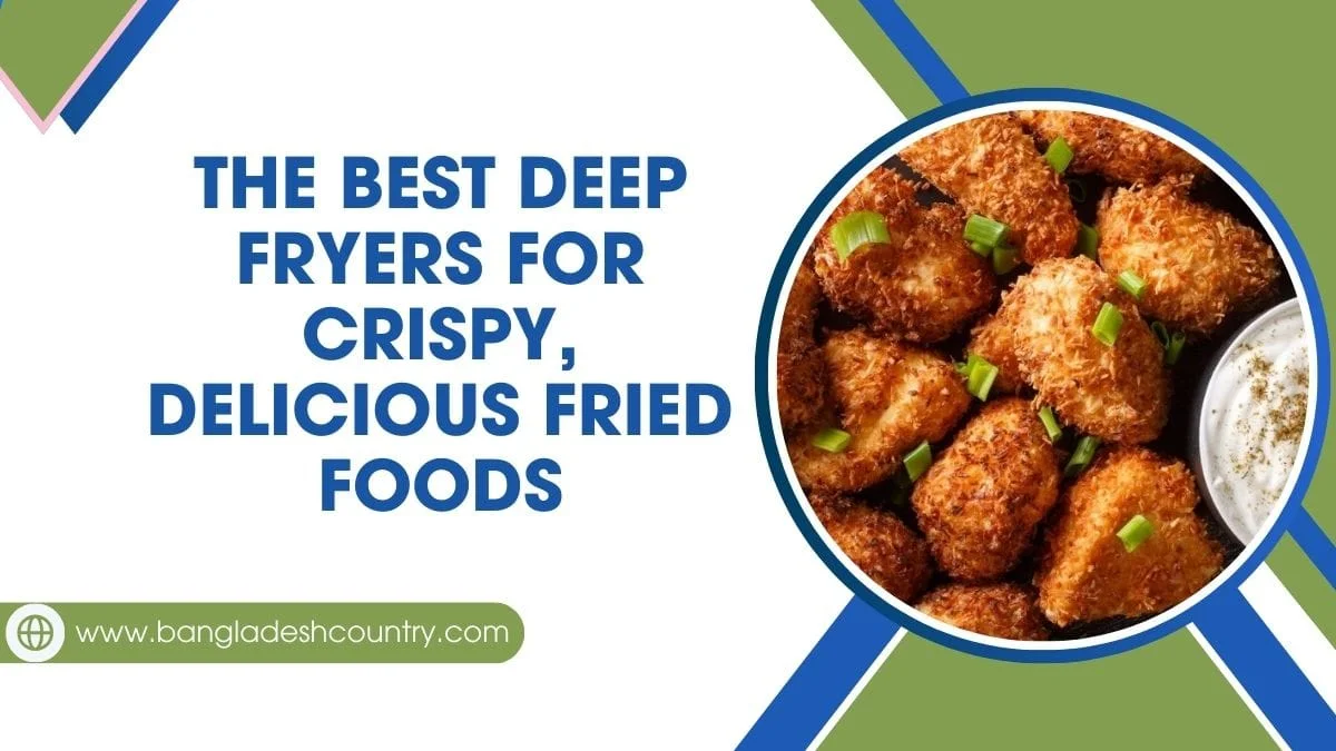 Promotional graphic text reading 'The Best Deep Fryers for Crispy, Delicious Fried Foods' next to a bowl of golden-brown fried chicken nuggets garnished with green onions.