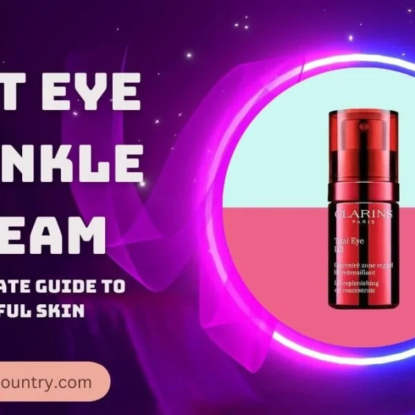 A promotional image for 'BEST EYE WRINKLE CREAM' featuring a red bottle of Clarins Total Eye Lift concentrate on a vibrant purple and pink background with glowing accents. Text also reads 'THE ULTIMATE GUIDE TO YOUTHFUL SKIN' and 'www.bangladeshcountry.com'.