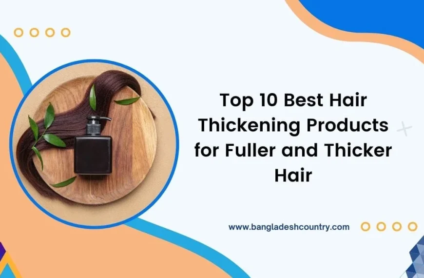 Promotional banner titled 'Top 10 Best Hair Thickening Products for Fuller and Thicker Hair' featuring a circular image of a dark cosmetic pump bottle, a lock of brown hair, and green leaves on a wooden plate against an abstract white, blue, and peach background.