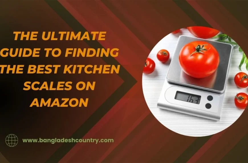 A digital kitchen scale weighing a red tomato, displaying '163', surrounded by smaller tomatoes on a white surface. The image features prominent text 'THE ULTIMATE GUIDE TO FINDING THE BEST KITCHEN SCALES ON AMAZON' and 'www.bangladeshcountry.com'.