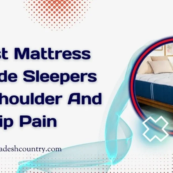 Graphic titled '6 Best Mattress For Side Sleepers With Shoulder And Hip Pain,' featuring a blue and white Elite Hybrid mattress on a wooden bed frame, with the website www.bangladeshcountry.com.