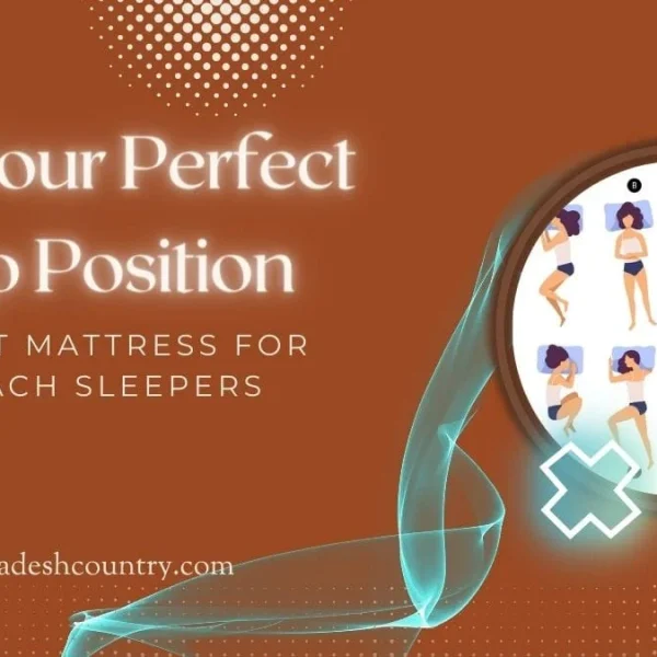 An informational graphic titled 'Find Your Perfect Sleep Position' with a subheading 'The Best Mattress for Stomach Sleepers'. On the right, a circular diagram illustrates a woman in nine different sleeping postures.