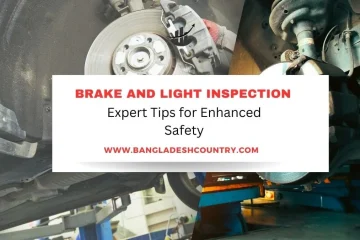 A collage showing different car maintenance aspects: a close-up of a mechanic working on a disc brake caliper and rotor, a car's suspension system, and a vehicle on a lift for undercarriage inspection. A white text overlay reads 'BRAKE AND LIGHT INSPECTION Expert Tips for Enhanced Safety' and 'WWW.BANGLADESHCOUNTRY.COM'.