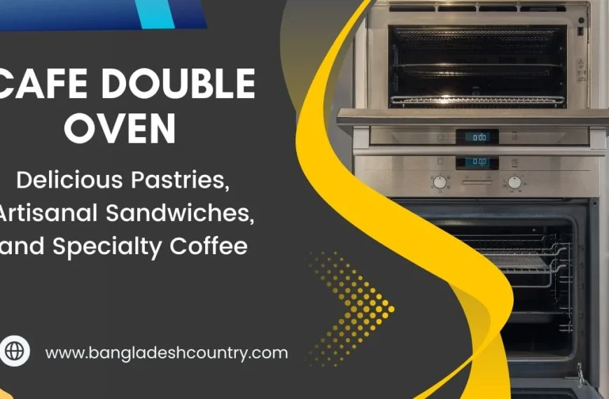 A modern stainless steel Cafe Double Oven, built-in with both oven compartments slightly ajar, displaying empty racks. The image features prominent white text on a dark gray background stating 'CAFE DOUBLE OVEN' and 'Delicious Pastries, Artisanal Sandwiches, and Specialty Coffee.' A yellow, wavy abstract shape separates the text from the oven, and the website 'www.bangladeshcountry.com' with a globe icon is visible at the bottom left.