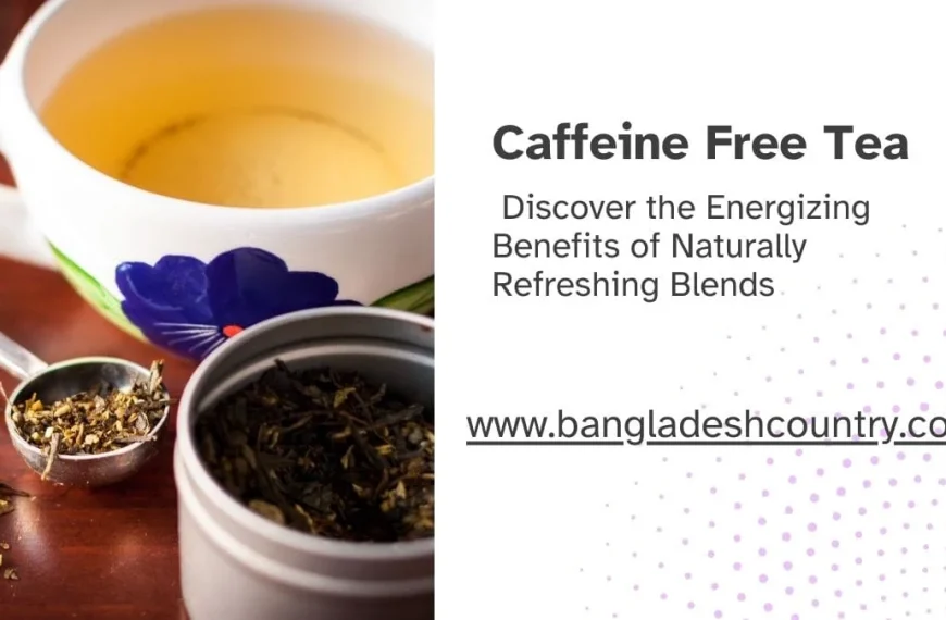 A promotional image for caffeine-free tea. The left side shows a warm cup of tea in a floral mug next to a tin and spoon of loose-leaf herbal tea. The right side has the text: 'Caffeine Free Tea. Discover the Energizing Benefits of Naturally Refreshing Blends.'