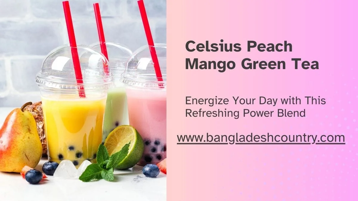 Promotional image for Celsius Peach Mango Green Tea featuring three colorful bubble teas in plastic cups, surrounded by fresh fruits like a pear, blueberries, lime, and mint.