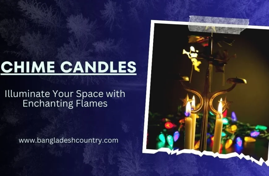 Proven Chime Candles: 10 Ways to Enchant