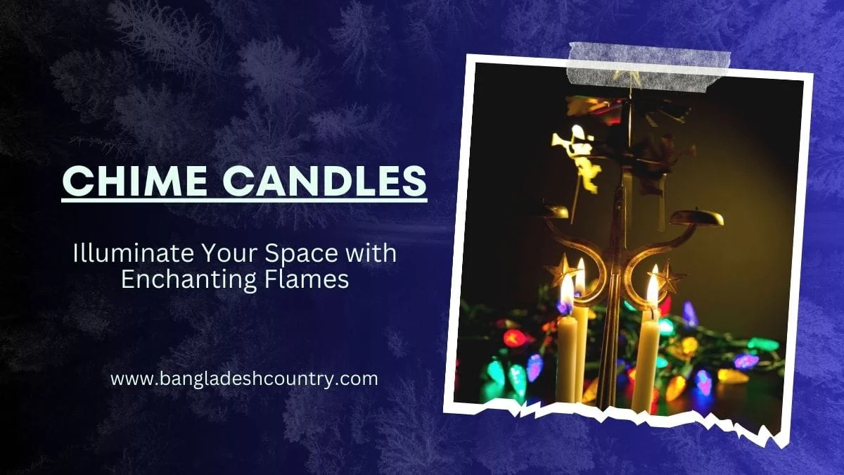 Promotional image for Chime Candles. The left side features white text 'CHIME CANDLES' (underlined) and 'Illuminate Your Space with Enchanting Flames' on a dark blue background with frosted tree silhouettes. The bottom left includes 'www.bangladeshcountry.com'. The right side displays a torn-edge photo of two lit chime candles in a brass Christmas pyramid (angel chimes) holder, with colorful blurred string lights in the background.