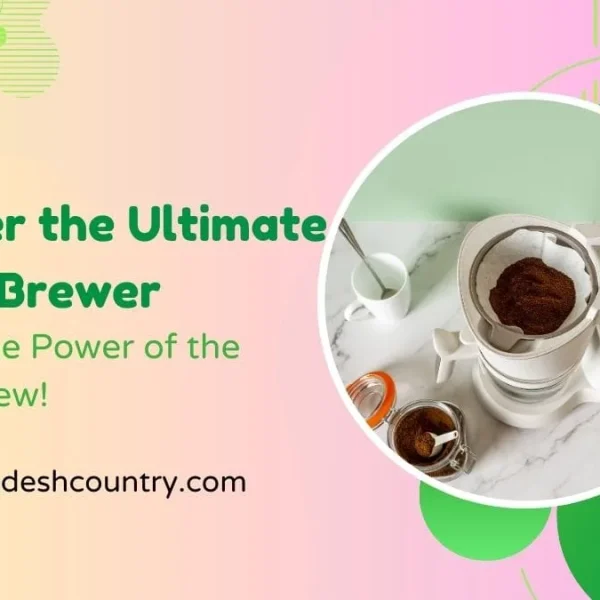 Promotional banner with the text 'Discover the Ultimate Coffee Brewer.' It features a circular image of a white drip coffee machine with fresh grounds in the filter, set against a colorful abstract background with the website bangladeshcountry.com.