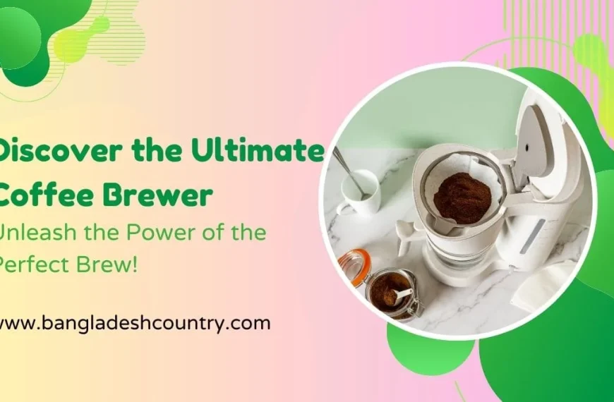 Promotional banner with the text 'Discover the Ultimate Coffee Brewer.' It features a circular image of a white drip coffee machine with fresh grounds in the filter, set against a colorful abstract background with the website bangladeshcountry.com.