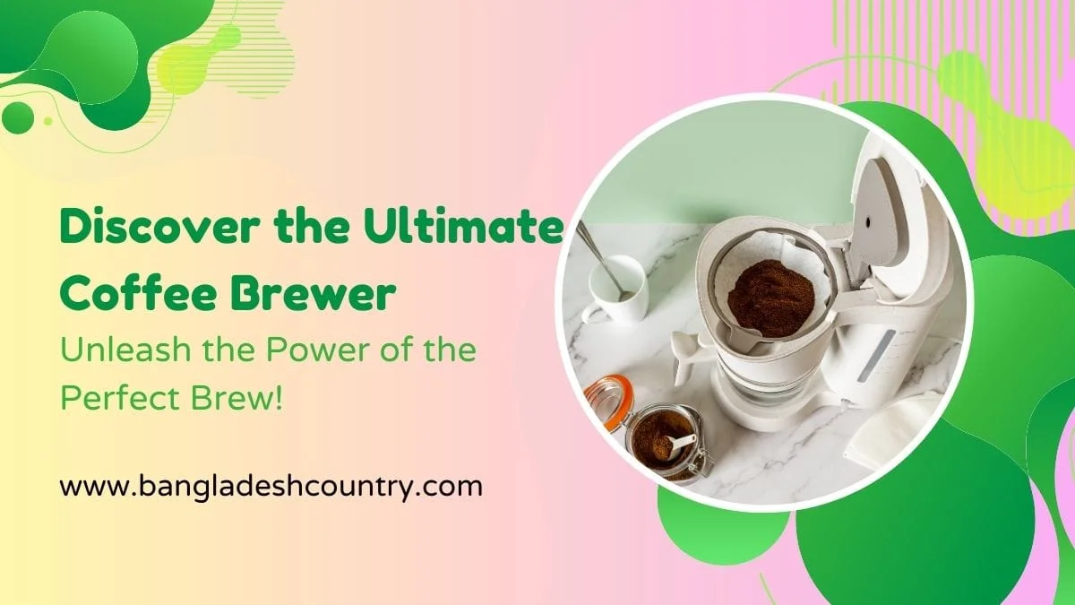Promotional banner with the text 'Discover the Ultimate Coffee Brewer.' It features a circular image of a white drip coffee machine with fresh grounds in the filter, set against a colorful abstract background with the website bangladeshcountry.com.