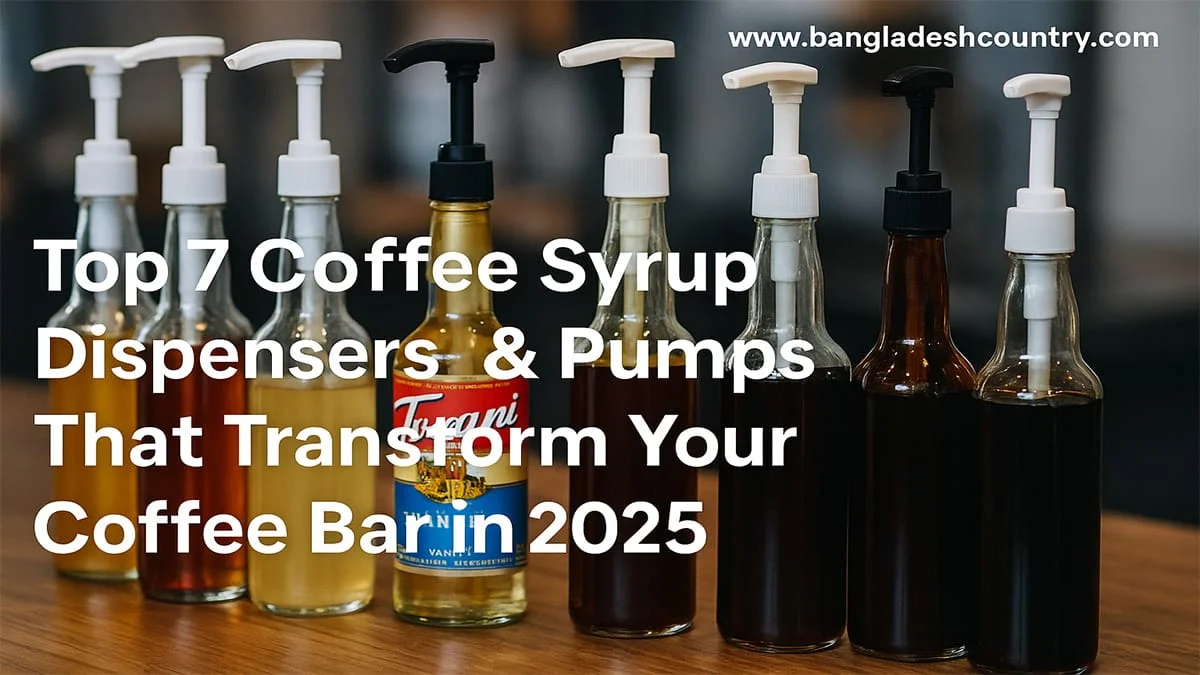 Seven coffee syrup bottles with dispenser pumps, including Torani vanilla syrup, lined up on a wooden counter. The image prominently features overlay text that reads: 'Top 7 Coffee Syrup Dispensers & Pumps That Transform Your Coffee Bar in 2025'.