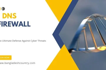 Advertisement for DNS Firewall service featuring a stylized metallic DNA helix and text: 'DNS FIREWALL - The Ultimate Defense Against Cyber Threats.' Includes 'JOIN NOW' button and 'www.bangladeshcountry.com'.