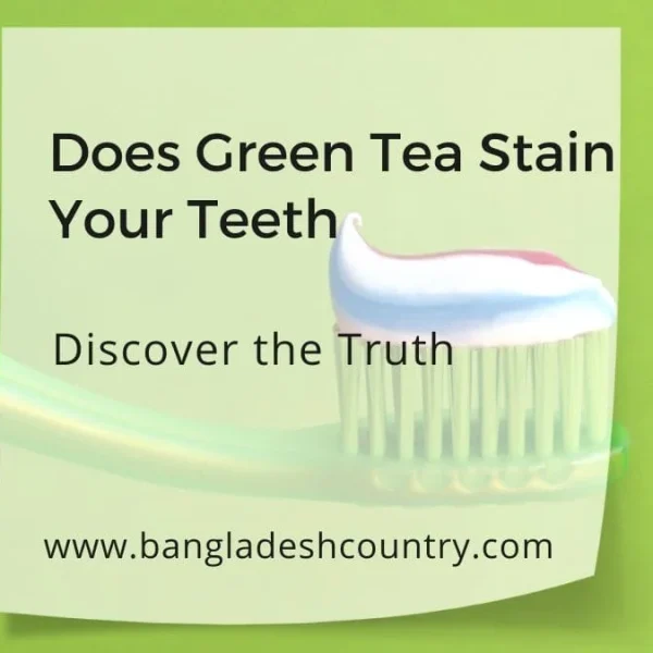 A close-up of a green toothbrush with toothpaste on a green background. Text overlay reads 'Does Green Tea Stain Your Teeth? Discover the Truth'.