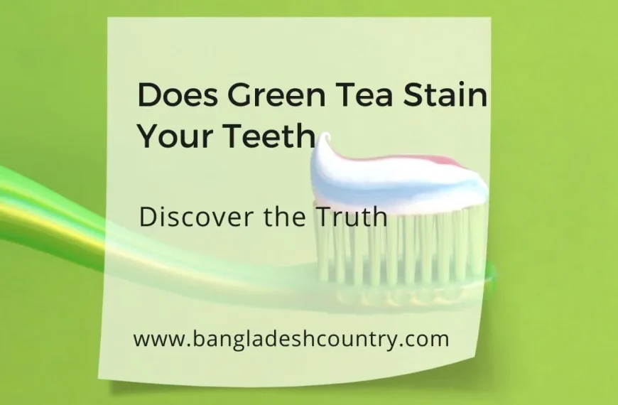 A close-up of a green toothbrush with toothpaste on a green background. Text overlay reads 'Does Green Tea Stain Your Teeth? Discover the Truth'.