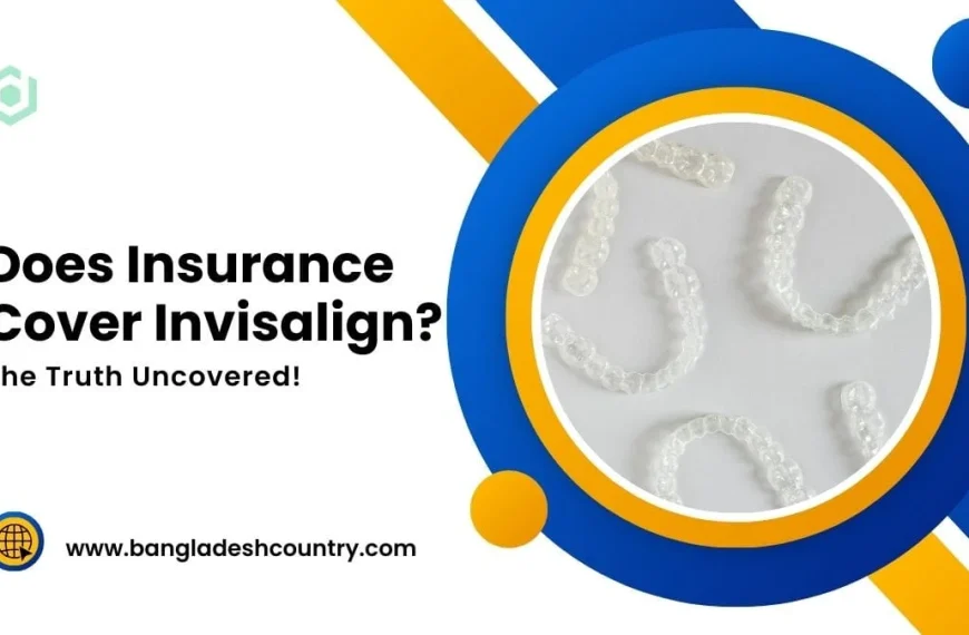 Ultimate Guide: Does Insurance Cover Invisalign in 2026
