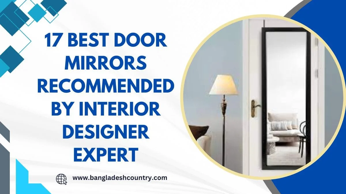 Graphic promoting '17 BEST DOOR MIRRORS RECOMMENDED BY INTERIOR DESIGNER EXPERT'. It features a circular inset image of a black-framed full-length mirror hanging on a white door, reflecting a living room interior. The website 'www.bangladeshcountry.com' is also displayed.