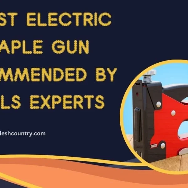 Best Electric Staple Gun: 10 Proven Picks