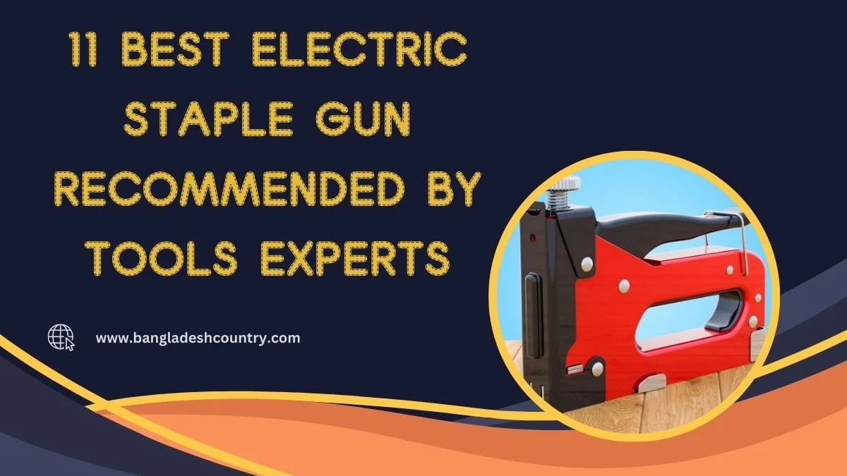 Promotional graphic featuring a red and black electric staple gun next to the title '11 Best Electric Staple Gun Recommended by Tools Experts'.