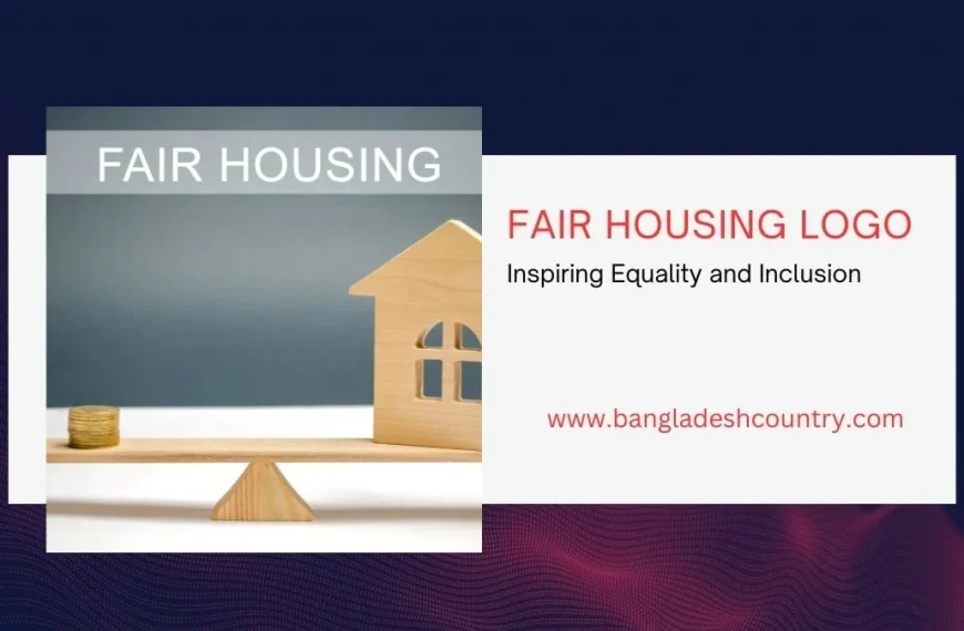 Fair Housing logo featuring a wooden house model and a stack of coins on a balance scale, symbolizing equity and balanced opportunities. The text reads 'FAIR HOUSING LOGO Inspiring Equality and Inclusion' and 'www.bangladeshcountry.com'.