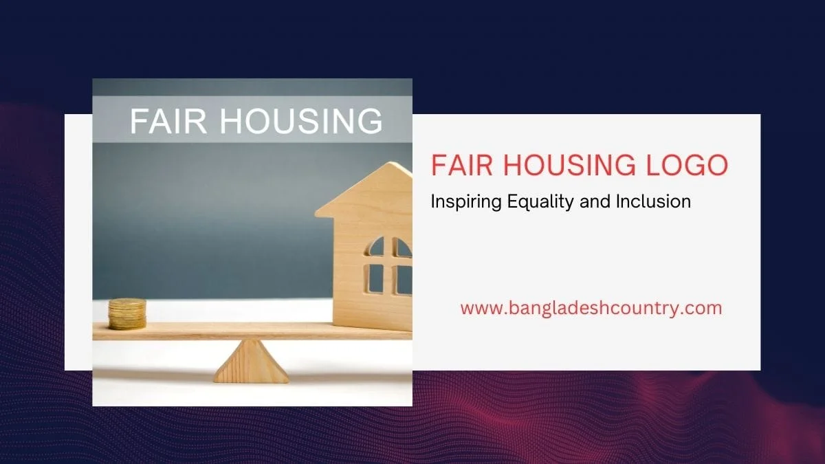 Fair Housing logo featuring a wooden house model and a stack of coins on a balance scale, symbolizing equity and balanced opportunities. The text reads 'FAIR HOUSING LOGO Inspiring Equality and Inclusion' and 'www.bangladeshcountry.com'.