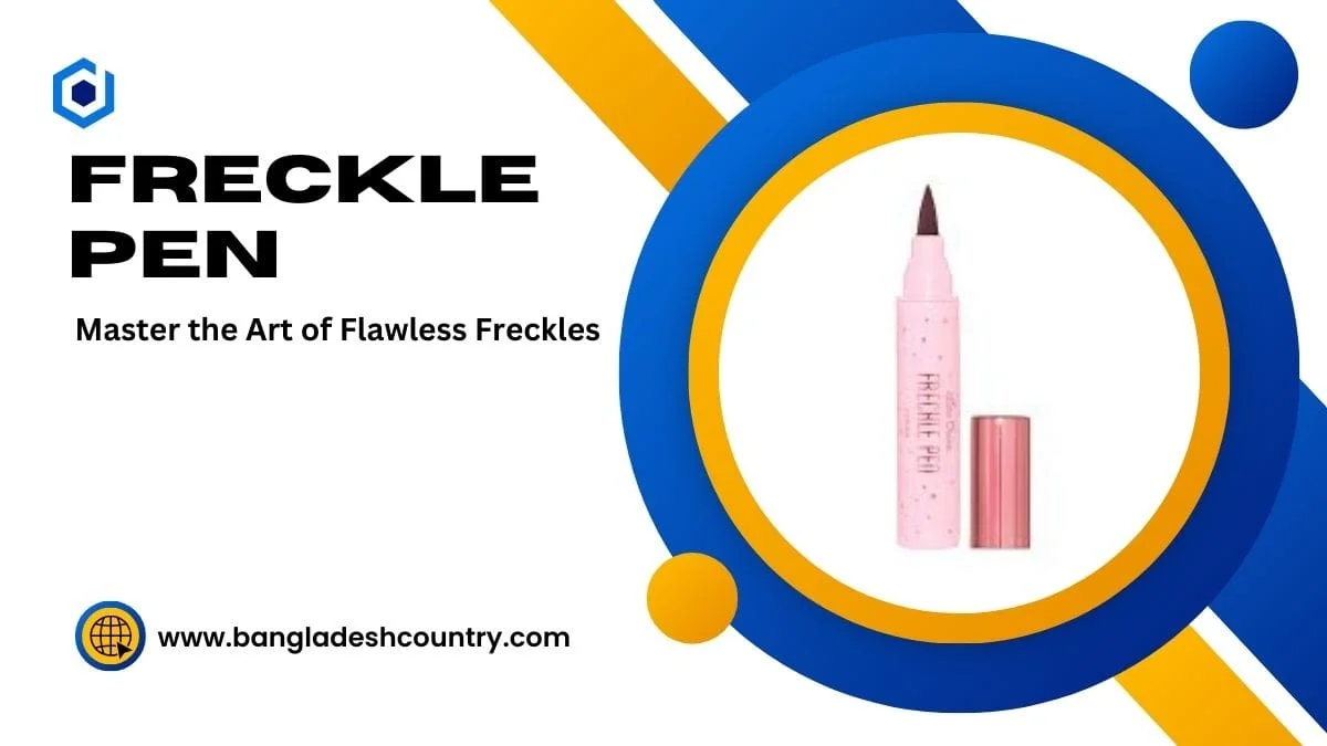 A pink FRECKLE PEN cosmetic tool with a dark brown tip, displayed prominently on a white, blue, and yellow promotional graphic. The text reads 'FRECKLE PEN' and 'Master the Art of Flawless Freckles', with 'www.bangladeshcountry.com' visible at the bottom.