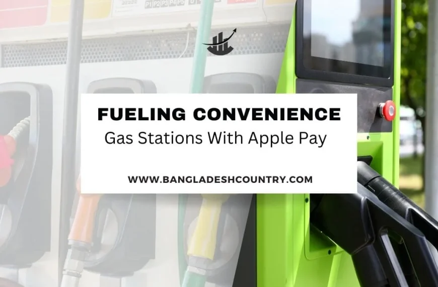 A white promotional overlay with text 'FUELING CONVENIENCE: Gas Stations With Apple Pay' and 'WWW.BANGLADESHCOUNTRY.COM' against a blurred background of gas station fuel pumps and an electric vehicle charging station, illustrating modern payment for various vehicle types.