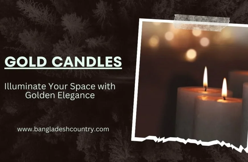 A promotional image for 'Gold Candles' displaying three lit white pillar candles with warm flames and a golden bokeh background. The image also contains text reading 'GOLD CANDLES', 'Illuminate Your Space with Golden Elegance', and 'www.bangladeshcountry.com'.