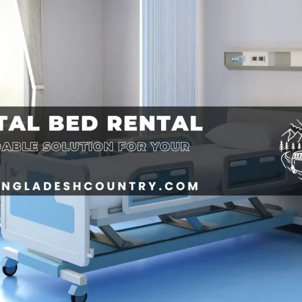 A modern hospital room featuring a light blue and white adjustable hospital bed, a grey sofa, and wall-mounted medical equipment. Text overlay advertises 'HOSPITAL BED RENTAL - THE AFFORDABLE SOLUTION FOR YOUR RECOVERY. WWW.BANGLADESHCOUNTRY.COM.'