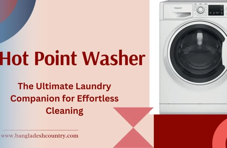 Promotional image of a white Hotpoint front-load washing machine next to text that reads 'Hot Point Washer, The Ultimate Laundry Companion for Effortless Cleaning'.