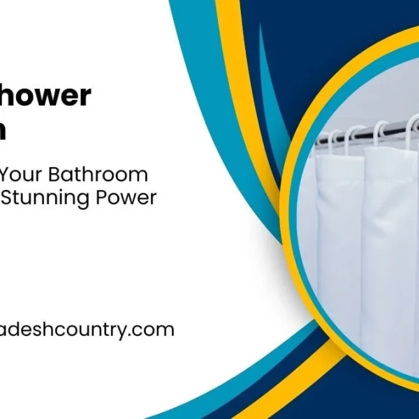 Promotional image for 'Hotel Shower Curtain' showing a close-up of a white fabric shower curtain hanging on a rod with hooks. The text also reads 'Transform Your Bathroom with These Stunning Power Pieces' and 'www.bangladeshcountry.com'.