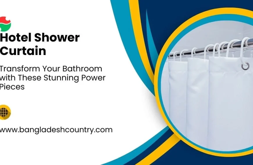 Promotional image for 'Hotel Shower Curtain' showing a close-up of a white fabric shower curtain hanging on a rod with hooks. The text also reads 'Transform Your Bathroom with These Stunning Power Pieces' and 'www.bangladeshcountry.com'.