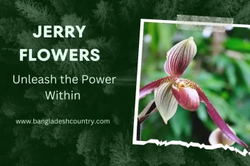 Jerry Flowers promotional image featuring a Lady Slipper orchid with white and purple striped petals and a pink pouch, taped onto a dark green forest background. The text reads 'JERRY FLOWERS', 'Unleash the Power Within', and 'www.bangladeshcountry.com'.