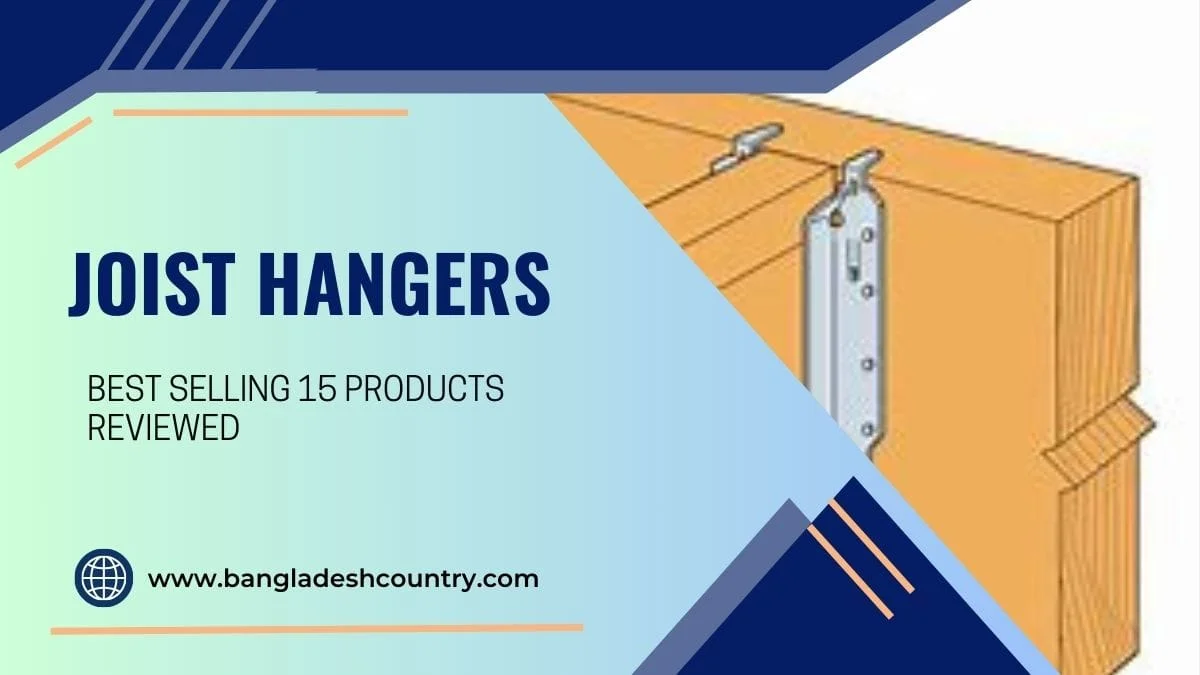 Graphic thumbnail for a joist hangers product review, featuring an illustration of metal joist hangers connecting wooden framing and text 'JOIST HANGERS BEST SELLING 15 PRODUCTS REVIEWED'.