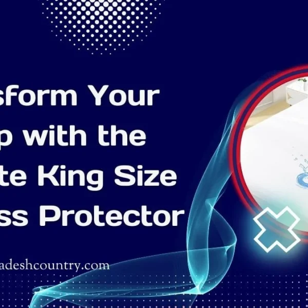 Advertisement for a king size waterproof mattress protector showing water pouring onto a white mattress, highlighting its spill-proof feature. Text reads: 'Transform Your Sleep with the Ultimate King Size Mattress Protector'.