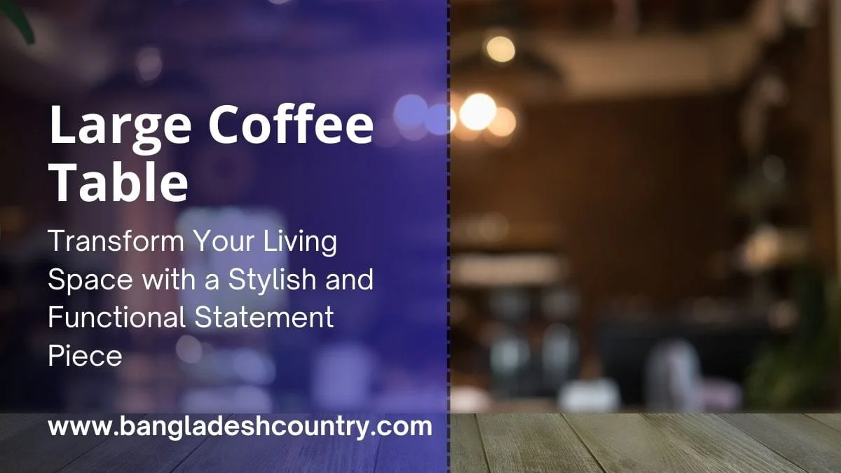 Promotional graphic for a 'Large Coffee Table' with white text on a purple overlay. The background is a blurred, cozy interior with a wooden surface in the foreground.