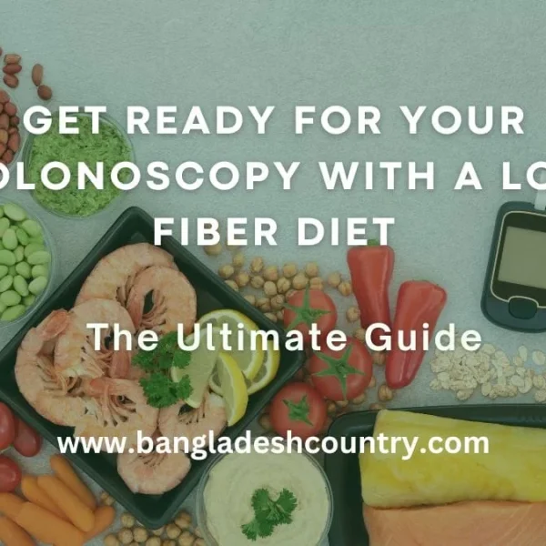 An overhead shot displaying an assortment of foods for a low-fiber diet, including cooked shrimp, peeled carrots, hummus, oatmeal, and pureed greens, alongside high-fiber foods like beans, edamame, tomatoes, and broccoli. A glucose meter is also visible. Overlaying text reads: 'Get Ready for Your Colonoscopy With A Low Fiber Diet - The Ultimate Guide' and 'www.bangladeshcountry.com'.