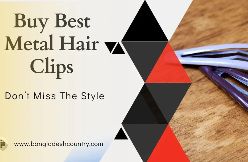 Advertising image for metal hair clips, featuring purple and lavender snap clips on a wooden background, partially covered by black, red, and white geometric triangles. Bold text reads 'Buy Best Metal Hair Clips' and 'Don't Miss The Style', with the website 'www.bangladeshcountry.com' at the bottom.